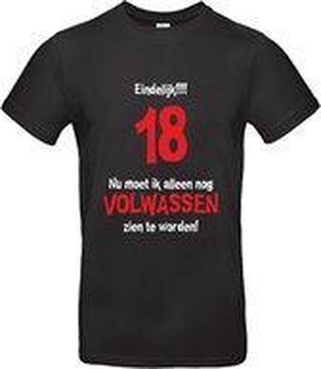 T-shirt Eindelijk 18, nu moet ik alleen nog volwassen zien te worden | 3XL Zwart